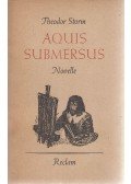 Theodor Storm - Aquis Submersus