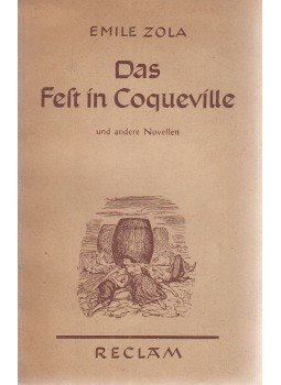 Emile Zola - Das Fest in Coqueville Emile Zola - Das Fest in Coqueville, Leipzig 1956 antikvár könyv