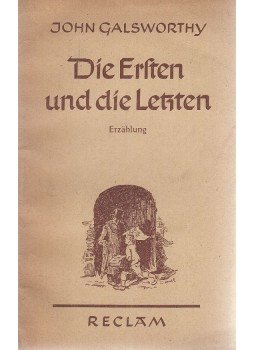 John Galsworthy - Die ersten und die letzten John Galsworthy - Die ersten und die letzten, Leipzig 1955 antikvár könyv
