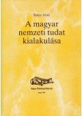 Szűcs Jenő - A magyar nemzeti tudat kialakulása