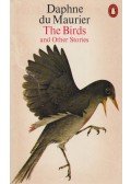 Daphne du Maurier - The Birds and Other Stories