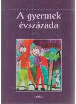 Pukánszky Béla - A gyermek évszázada Pukánszky Béla - A gyermek évszázada, Budapest 2000 antikvár könyv