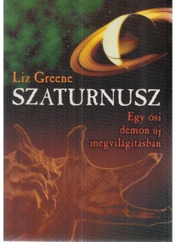Liz Greene - Szaturnusz Liz Greene - Szaturnusz, Budapest 2004 antikvár könyv