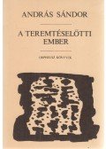 Sándor András - A teremtéselőtti ember