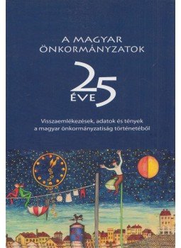 Zongor Gábor - A magyar önkormányzatok 25 éve Zongor Gábor - A magyar önkormányzatok 25 éve, null 2015 antikvár könyv