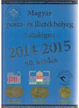 Bölcskei Imréné, Dobó Attila, Visnyovszky Gábor, Voloncs Gábor - Magyar posta- és illetékbélyeg katalógus 2014-2015 Bölcskei Imréné, Dobó Attila, Visnyovszky Gábor, Voloncs Gábor - Magyar posta- és illetékbélyeg katalógus 2014-2015, Budapest 2015 antikvár könyv