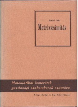 Krekó Béla - Matrixszámítás Krekó Béla - Matrixszámítás, Budapest 1964 antikvár könyv