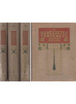 Beöthy Zsolt - A művészetek története I–III. Beöthy Zsolt - A művészetek története I–III., Budapest 1906 antikvár könyv