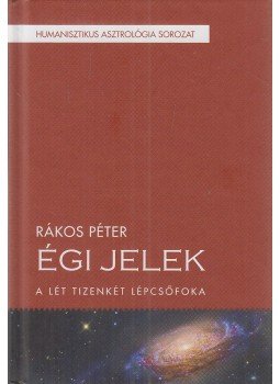 Rákos Péter - Égi jelek Rákos Péter - Égi jelek, Budapest 2014 antikvár könyv