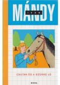 Mándy Iván - Csutak és a szürke ló