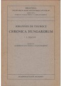 Johannes de Thurocz - Chronica Hungarorum I. Textus