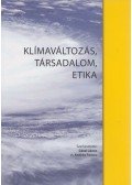 Géczi János,András Ferenc - Klímaváltozás, társadalom, etika