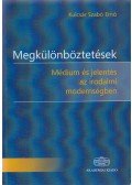 Kulcsár Szabó Ernő - Megkülönböztetések