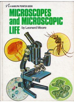 Leonard Moore, Leonard Moore - Microscopes and Microscopic Life Leonard Moore, Leonard Moore - Microscopes and Microscopic Life, London 1972 antikvár könyv