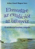 Magyar Imre,Kókay József - Elmosta-e az evolúciót az özönvíz