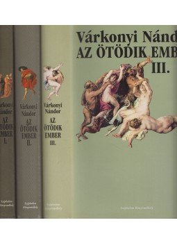 Várkonyi Nándor - Az ötödik ember I-III. Várkonyi Nándor - Az ötödik ember I-III., Budapest 1997 antikvár könyv