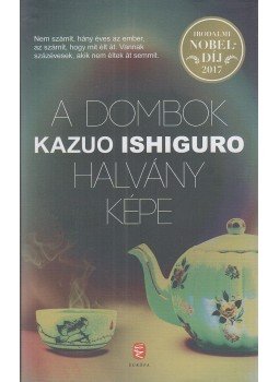 Kazuo Ishiguro - A dombok halvány képe Kazuo Ishiguro - A dombok halvány képe, Budapest 2018 antikvár könyv