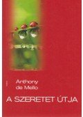 ANTHONY DE MELLO - A szeretet útja