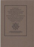 Michel de Montaigne - Essai vagyis kisérlet annak bizonyítására, hogy a bölcselkedés nem más, mint a meghalás tudománya (reprint)