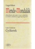 Ungár Róbert,Contente, Líán - Mende-mondalák / Gyökerek