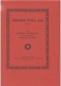 Robert Browning - Amerre Pippa jár (reprint)
