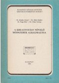 Dr. Kindler József,Dr. Klein Sándor,Dr. Papp Ottó,Dr. Tibay György - A kreativitást növelő módszerek alkalmazása