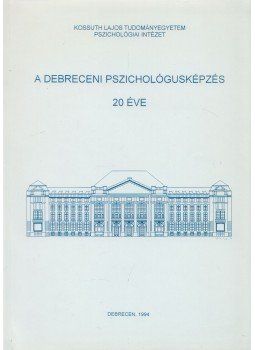 Dr. Kovács Zoltán - A debreceni pszichológusképzés 20 éve Dr. Kovács Zoltán - A debreceni pszichológusképzés 20 éve, Debrecen 1994 antikvár könyv