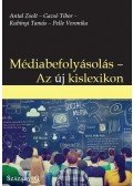 Antal Zsolt,Gazsó Tibor,Kubínyi Tamás,Pelle Veronika - Médiabefolyásolás - Az új kislexikon