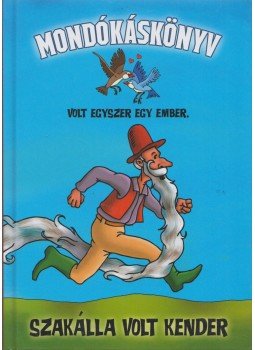 Szöllősi Péter - Volt egyszer egy ember, szakálla volt kender Szöllősi Péter - Volt egyszer egy ember, szakálla volt kender, null 2018 antikvár könyv