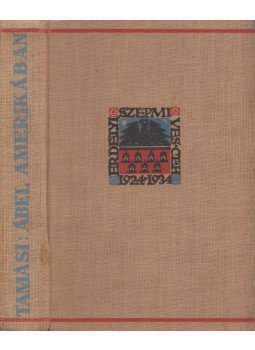 Tamási Áron - Ábel Amerikában Tamási Áron - Ábel Amerikában, Kolozsvár 1934 antikvár könyv
