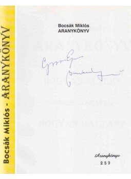 Bocsák Miklós - Aranykönyv (Grosics és Buzánszky által aláírt), Budapest 2007 antikvár könyv
