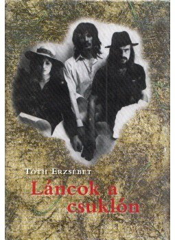 Tóth Erzsébet - Láncok a csuklón (dedikált) Tóth Erzsébet - Láncok a csuklón (dedikált), Budapest 2006 antikvár könyv