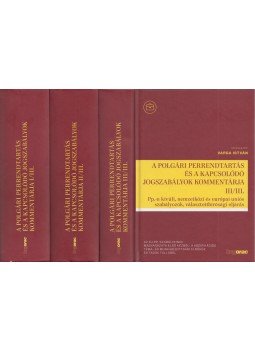 Varga István - A polgári perrendtartás és a kapcsolódó jogszabályok kommentárja I-III. - Pp. 1. § - 633 §, Budapest 2018 antikvár könyv