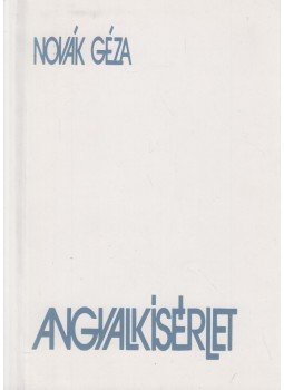 Novák Géza - Angyalkísérlet Novák Géza - Angyalkísérlet, Budapest 1993 antikvár könyv