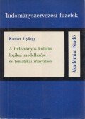 Kunszt György - A tudományos kutatás logikai modellezése és a tematikai irányítás