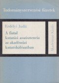 Erdélyi Judit - A fiatal kutatási asszisztencia az akadémiai kutatóhálózatban