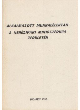 Szabó Zoltán - Alkalmazott munkalélektan Szabó Zoltán - Alkalmazott munkalélektan, Budapest 1980 antikvár könyv