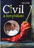 Tóth Zoltán - Civil a konyhában (dedikált)