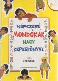 Boda Brigitta - Népszerű mondókák nagy képeskönyve 1. rész