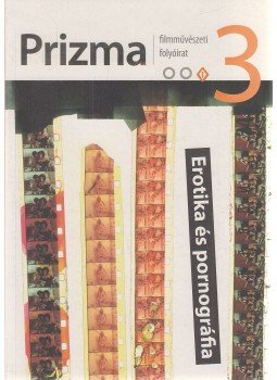 Farkas Gábor, Jankovics Márton, Kele Fodor Ákos, Kovács Kata, LICHTER PÉTER, Megyeri Dániel, Orosz Anna Ida, Pálos Máté, Roboz Gábor, Sepsi László, Tüske Zsuzsanna - Prizma 3. Farkas Gábor, Jankovics Márton, Kele Fodor Ákos, Kovács Kata, LICHTER PÉTER, Megyeri Dániel, Orosz Anna Ida, Pálos Máté, Roboz Gábor, Sepsi László, Tüske Zsuzsanna - Prizma 3., Szekszárd 2010 antikvár könyv