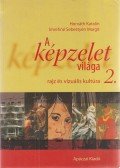 Horváth Katalin,Imrehné Sebestyén Margit - A képzelet világa 2.