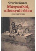 Gyárfás Endre - Mátyásföld, alkonyuló éden (dedikált)