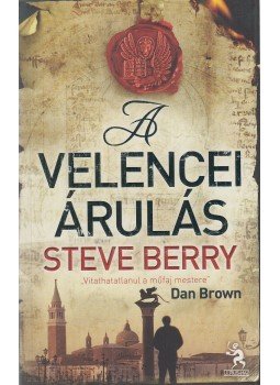 Steve Berry - A velencei árulás Steve Berry - A velencei árulás, Budapest 2010 antikvár könyv