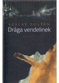 Szalay Zoltán - Drága vendelinek (dedikált)