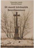 Paraczky László,Németh Dezső - Út menti körösztök Szenttamáson