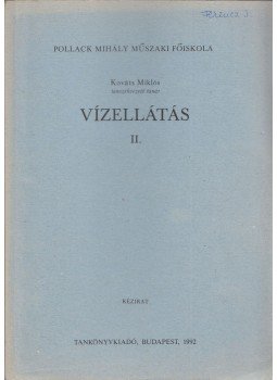 Kováts Miklós - Vízellátás II. Kováts Miklós - Vízellátás II., Budapest 1992 antikvár könyv