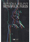 Kovács András Bálint - Metropolis, Párizs