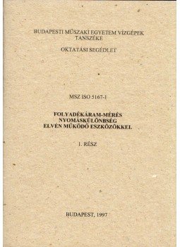  - Folyadékáram-mérés nyomáskülönbség elvén működő eszközökkel 1. rész, Budapest 1997 antikvár könyv