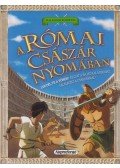Timothy Knapman - A római császár nyomában - Kalandos küldetés