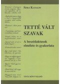 Szili Katalin - Tetté vált szavak